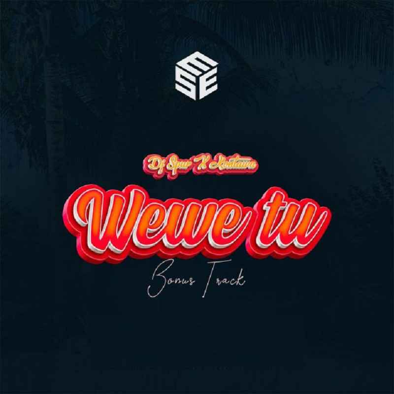 Dj Spur ft Kontawa - Wewe tu Mp3 Download