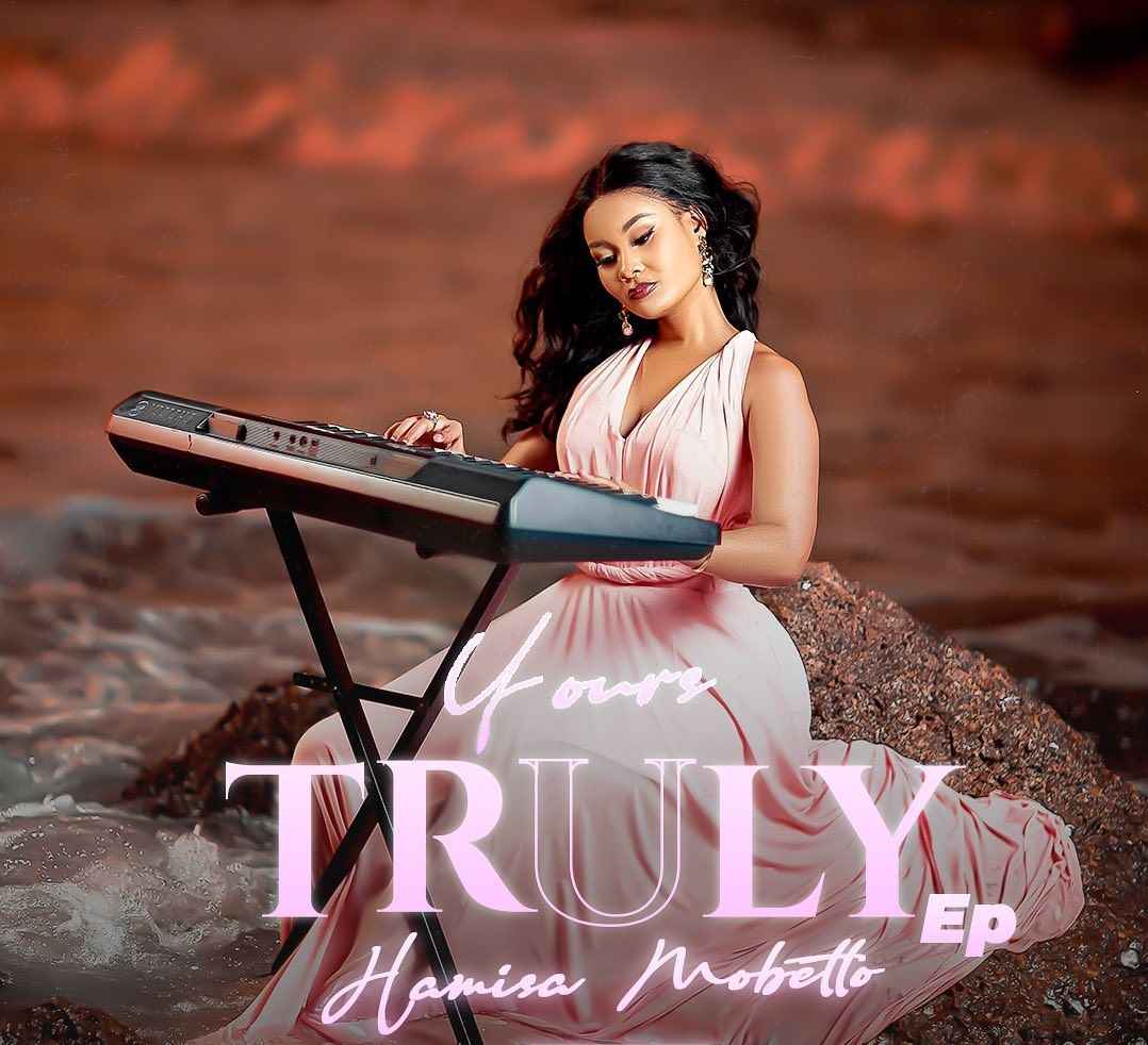 Hamisa Mobetto (Mobeto) - Yours Truly EP ALBUM Download