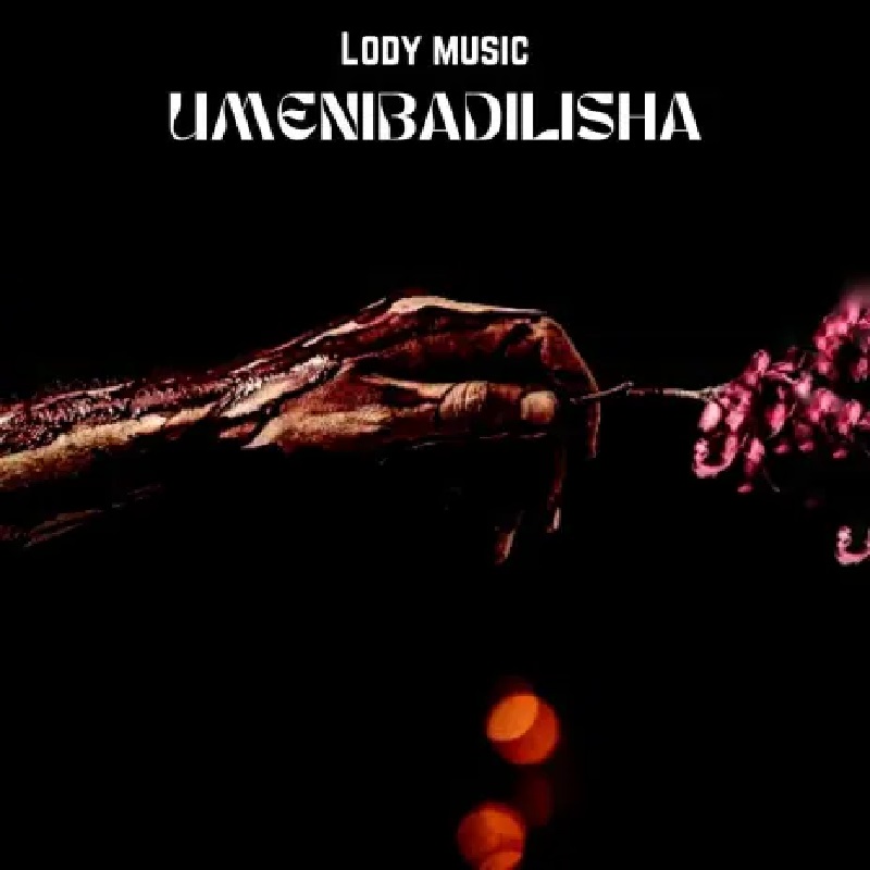 Lody Music - Umenibadilisha Mp3 Download