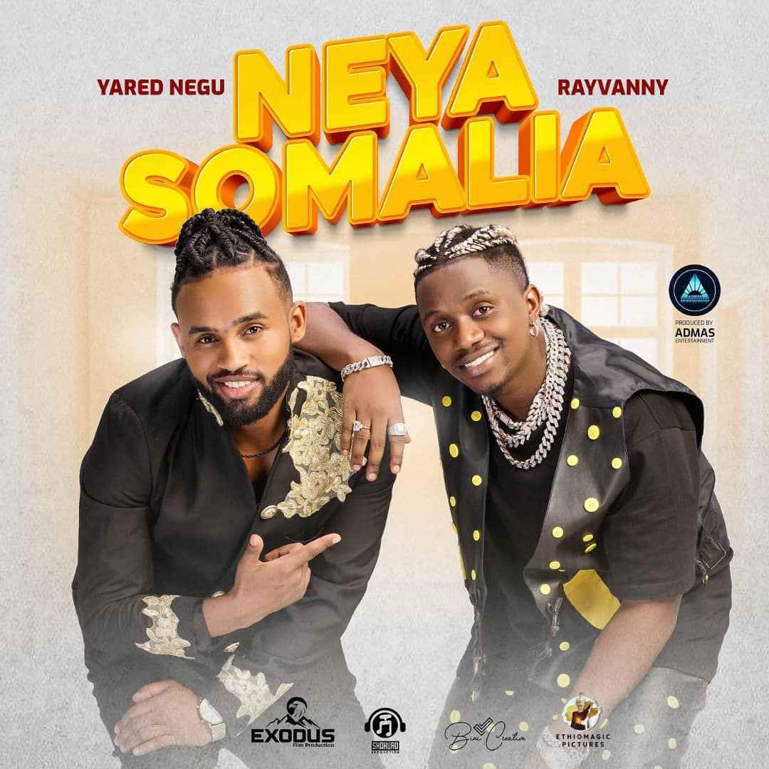 Yared Negu ft Rayvanny - Neya Somalia Mp3 Download