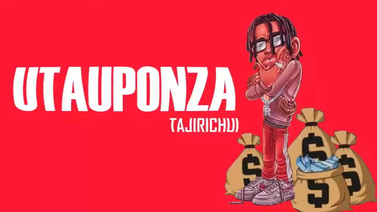 Tajirichui - Utauponza Mp3 Download