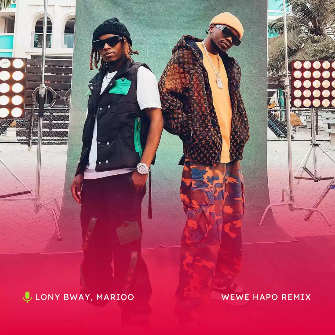 Lony Bway ft Marioo - Wewe Hapo Remix Mp3 Download