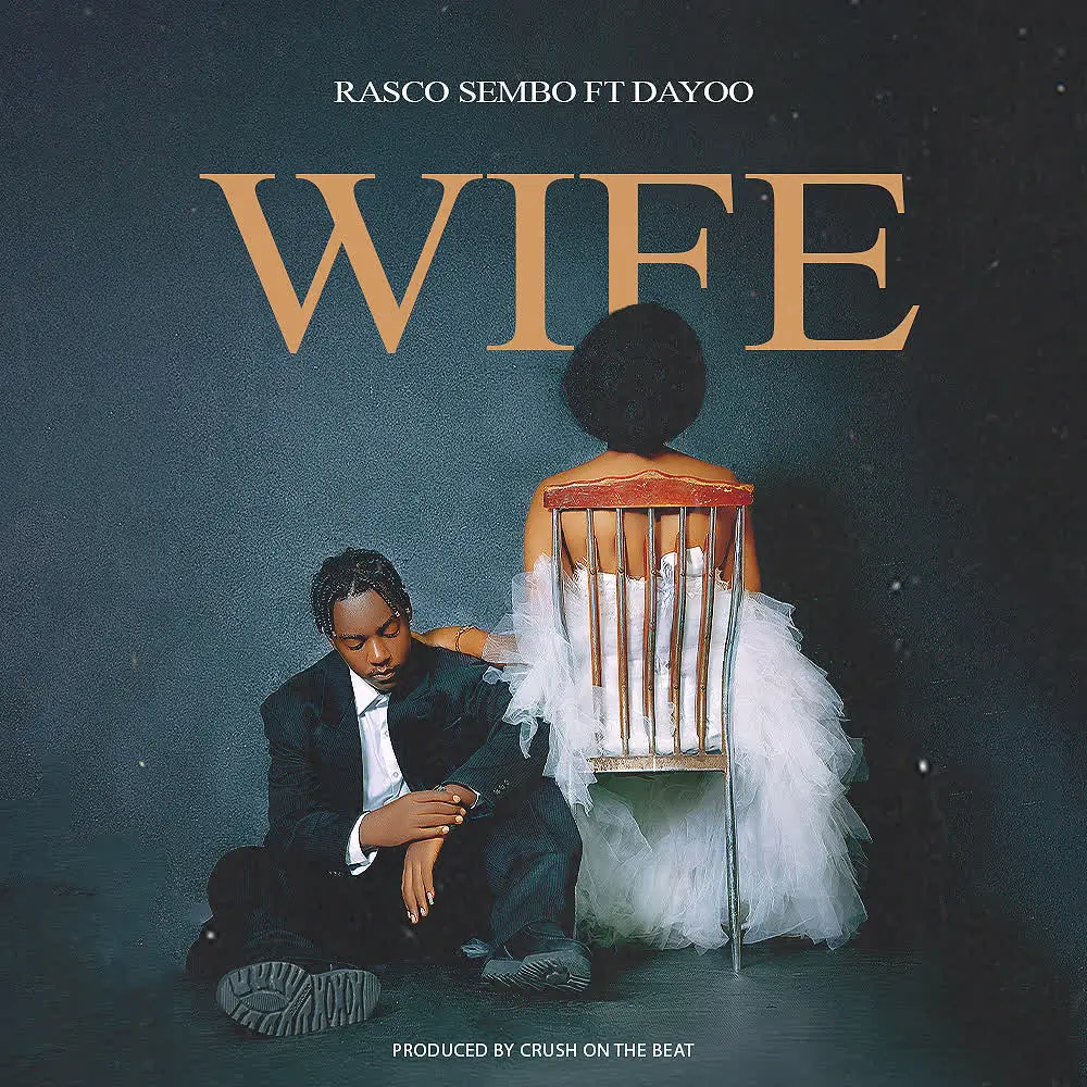 Rasco Sembo ft Dayoo - Wife Mp3 Download