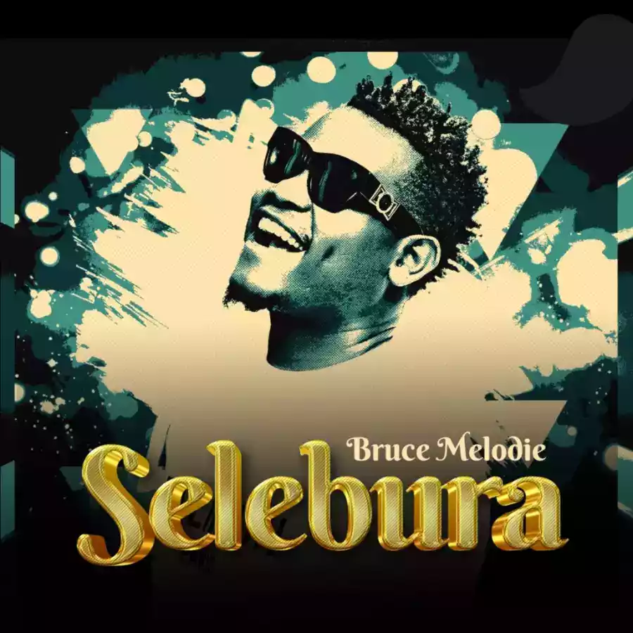 Bruce Melody - Selebuka Mp3 Download