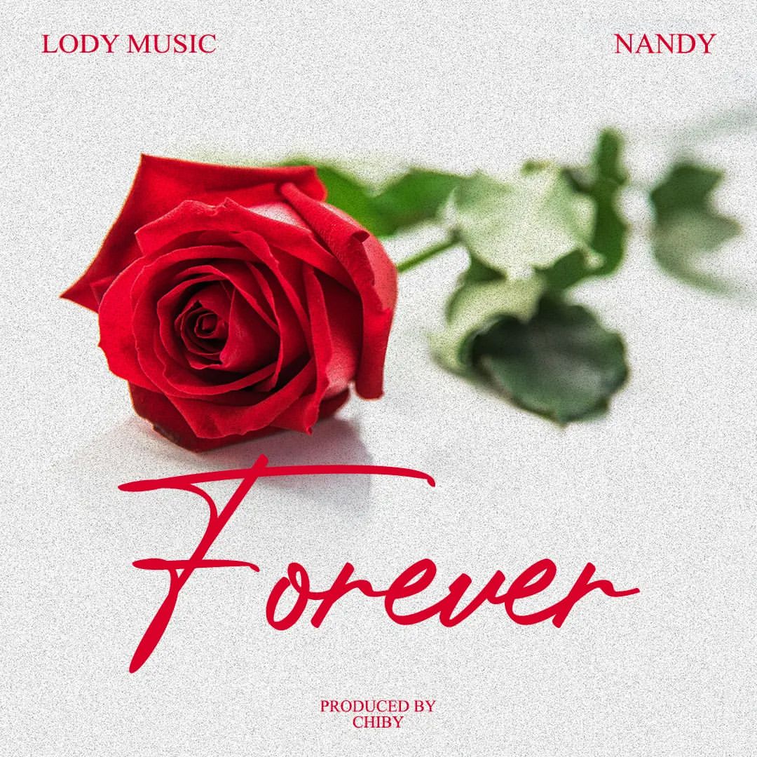 Lody Music ft Nandy - Forever Mp3 Download