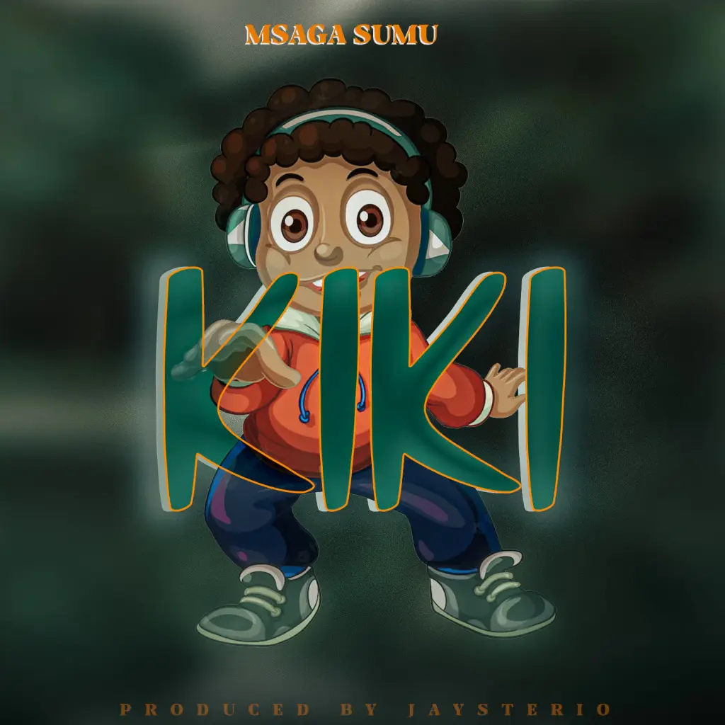 Msaga Sumu - Kiki Mp3 Download