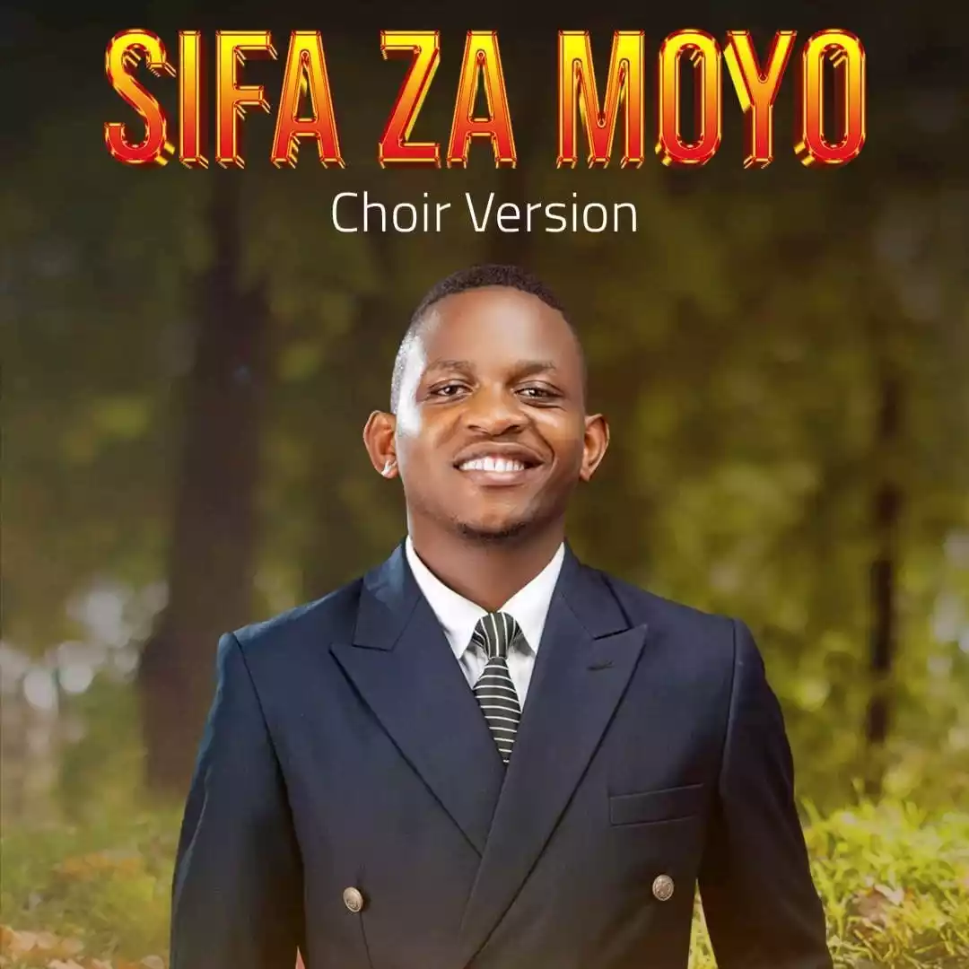 Mathias Walichupa - Sifa za Moyo (Choir Version) Mp3 Download