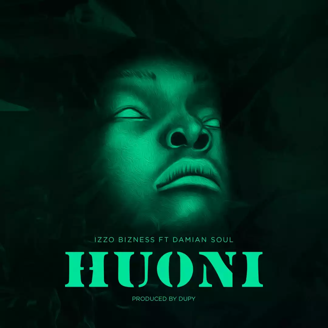 Izzo Bizness ft Damian Soul - Huoni Mp3 Download