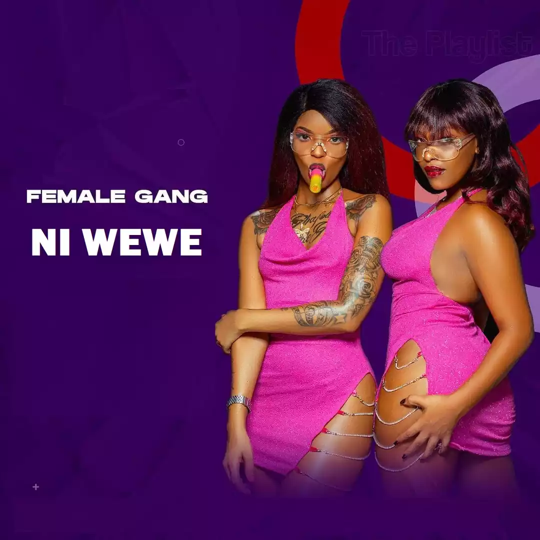 Female Gang - Ni Wewe Mp3 Download