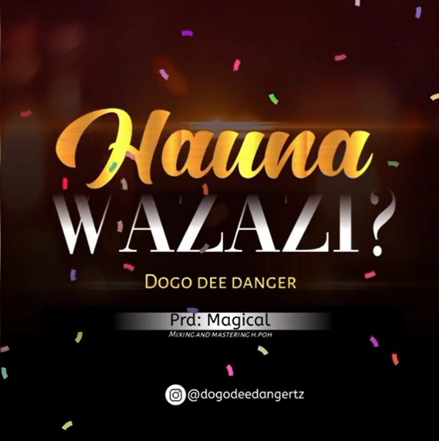 Dogo dee Hauna Wazazi