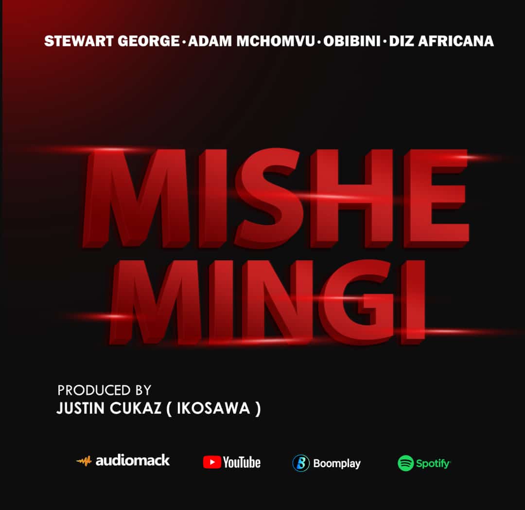 Stewart George Ft. Adam Mchomvu Obibini Diz Africana Mishe Mingi