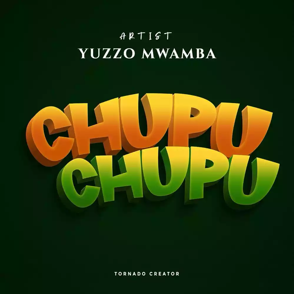 Chupu Chupu By Yuzzo Mwamba Mp3 Download - Nyimbo Mpya