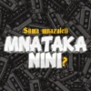 Suma Mnazaleti – Mnataka Nini 2
