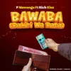 P Mawenge Ft. RichKiss BAWABA Bahili Wa Bata