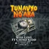 WISS LOVE FT CHINO KIDD Tunavyo Ngara 0fficial Audio Mp3 mp3 image